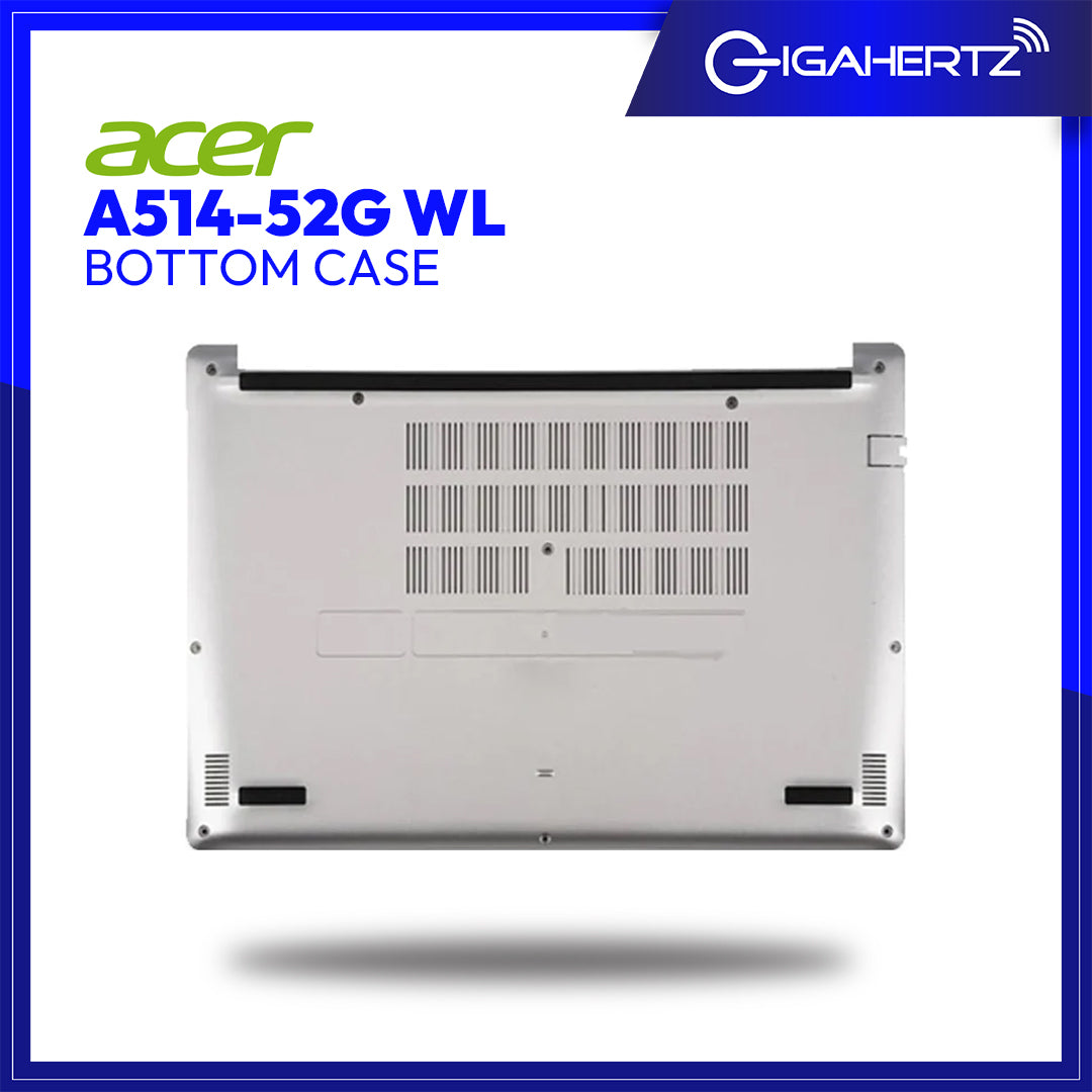 Acer Bottom Case A514 - 52G WL | Gigahertz