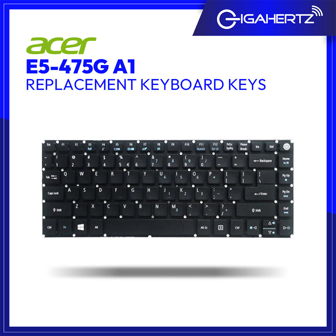 Acer Keyboard Keys E5 - 475G A1 | Gigahertz