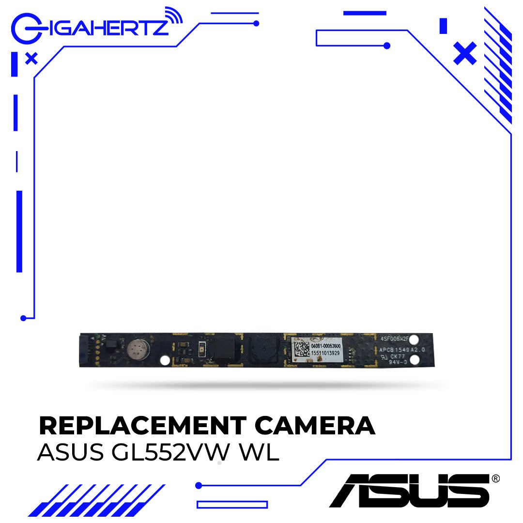Asus Camera GL552VW WL for Replacement - Asus GL552VW | Gigahertz | Gigahertz