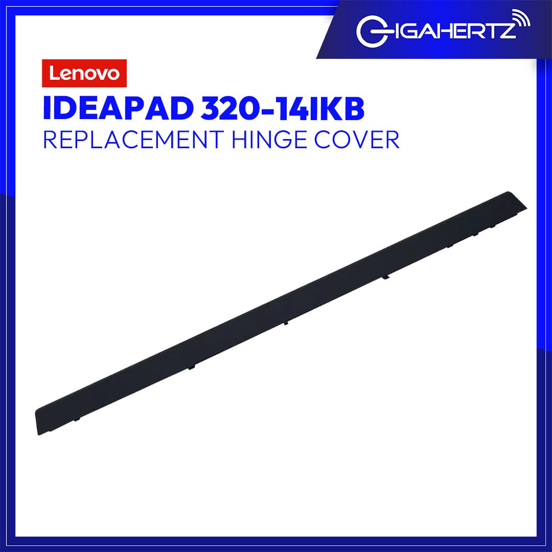 Lenovo Hinge Cover 320 - 14IKB WL for Replacement - IdeaPad 320 - 14IKB | Gigahertz