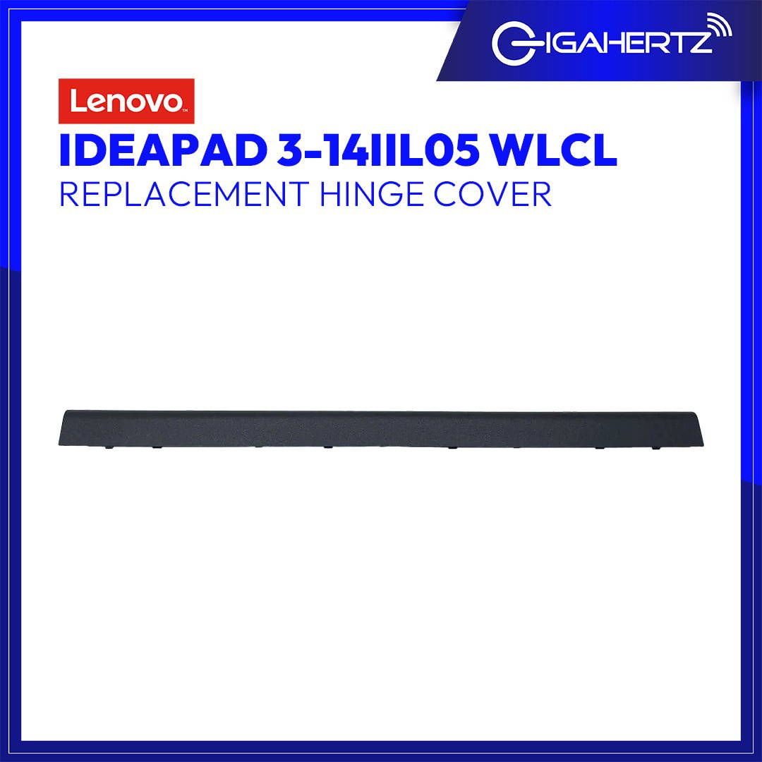 Lenovo Hinge Cover IdeaPad 3 - 14IIL05 WLCL for Replacement - IdeaPad 3 - 14IIL05 | Gigahertz