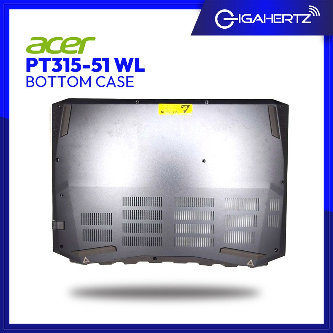 Replacement Bottom Case for Acer PT315 - 51 WL | Gigahertz