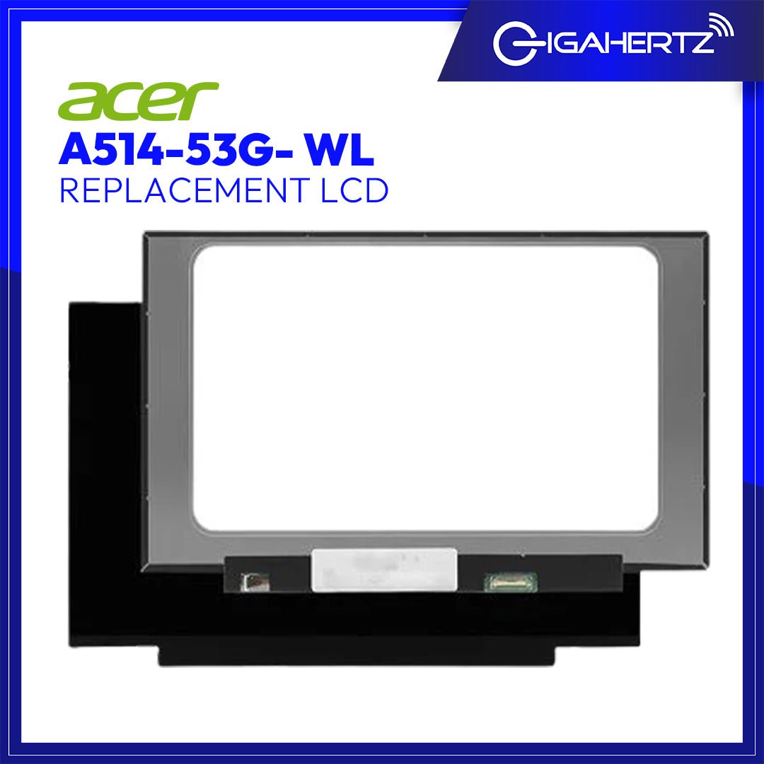 Replacement for Acer LCD A514 - 53G - WL | Gigahertz