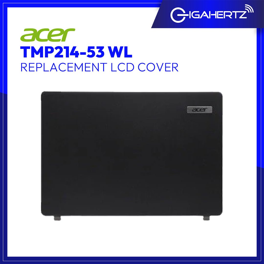 Replacement for ACER LCD COVER TMP214 - 53 WL | Gigahertz