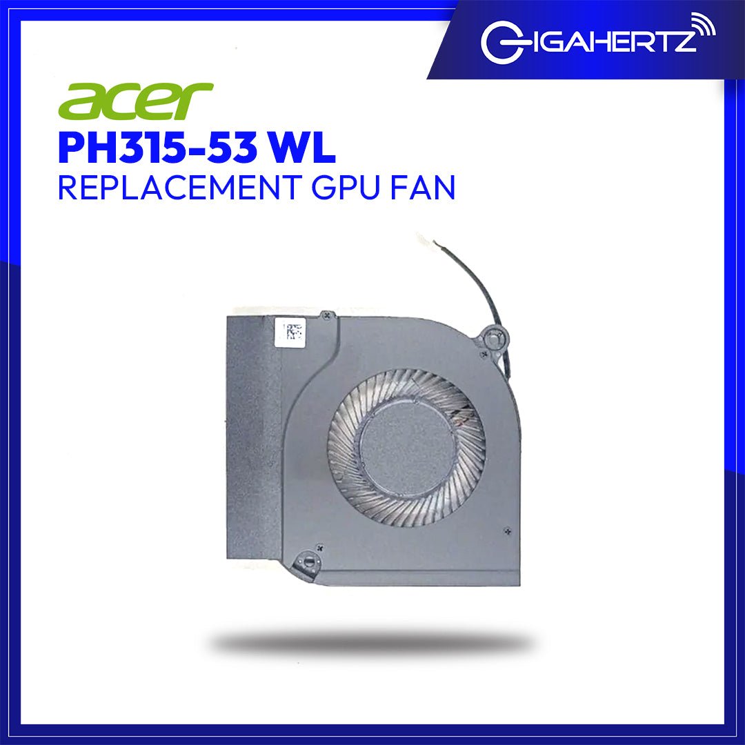 Replacement GPU Fan for Acer PH315 - 53 WL | Gigahertz