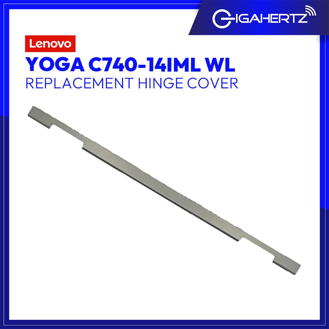 Replacement Hinge Cover For Lenovo Yoga C740 - 14IML WL | Gigahertz