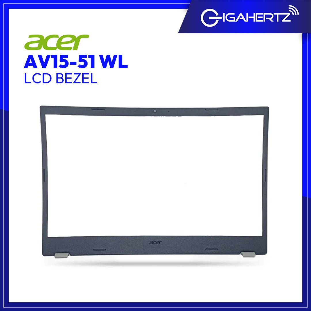 Replacement LCD Bezel for Acer AV15 - 51 WL | Gigahertz