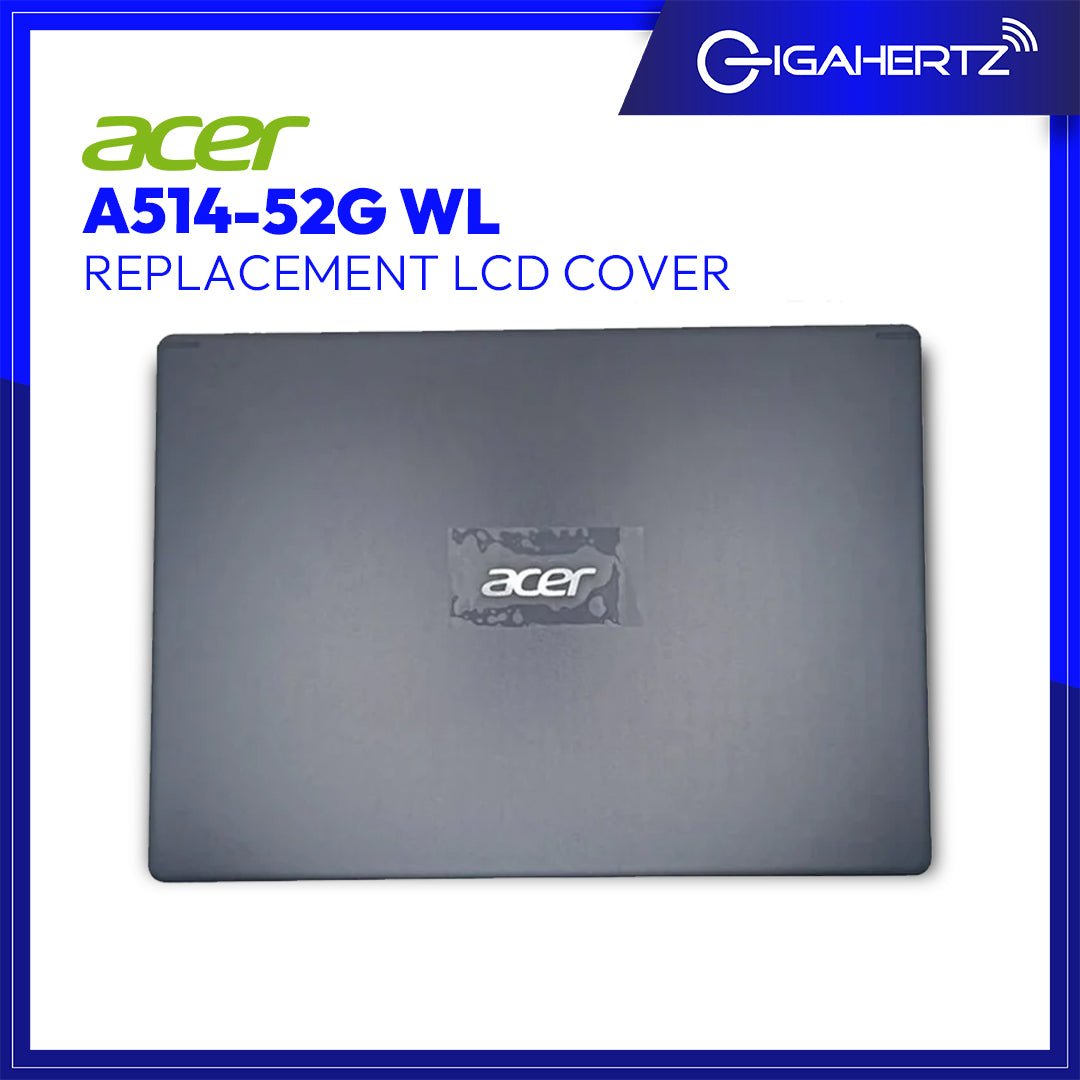 Replacement LCD Cover for Acer A514 - 52G WL | Gigahertz