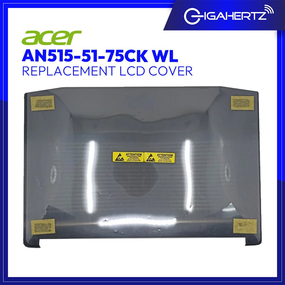 Replacement LCD Cover for Acer AN515 - 51 - 75CK WL | Gigahertz