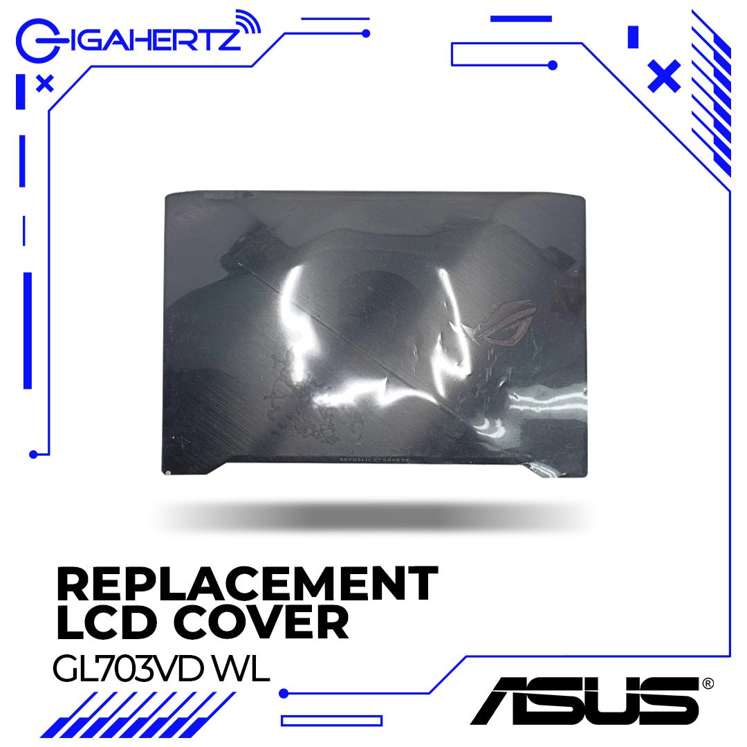 Replacement LCD Cover For Asus GL703VD WL | Gigahertz