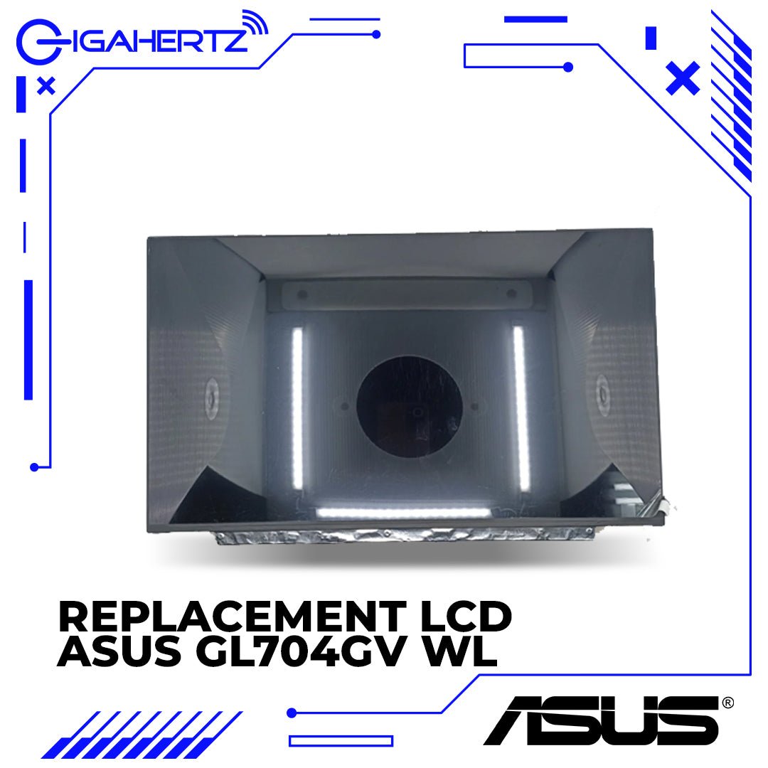 Replacement LCD For Asus GL704GV WL | Gigahertz