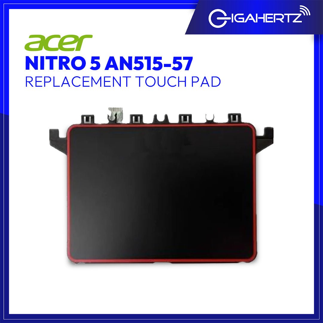 Replacement Touch Pad for Acer Nitro 5 AN515 - 57 | Gigahertz