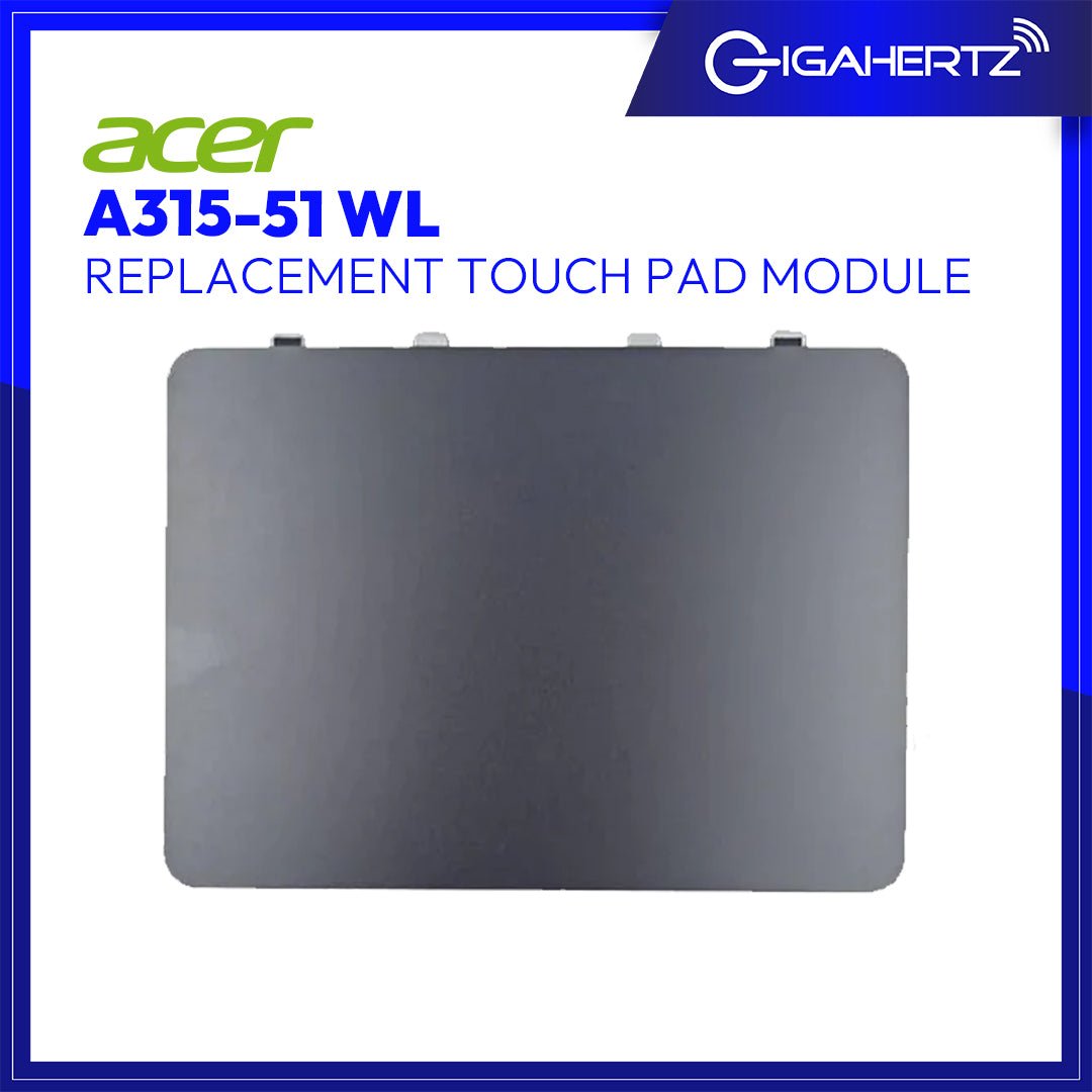 Replacement Touch Pad Module for Acer A315 - 51 WL | Gigahertz