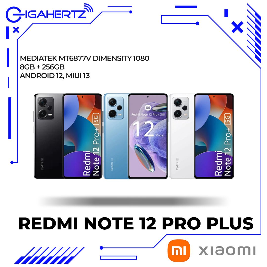 Xiaomi Redmi Note 12 Pro Plus | Gigahertz